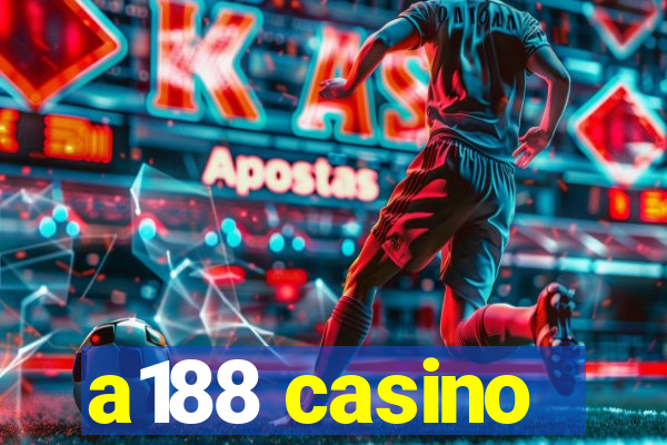 a188 casino